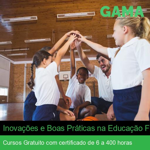 Inovações e Boas Práticas na Educação Física Escolar